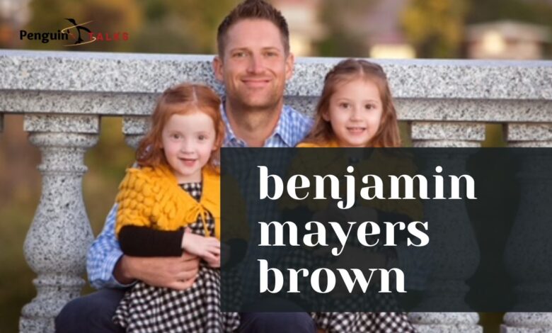 benjamin mayers brown