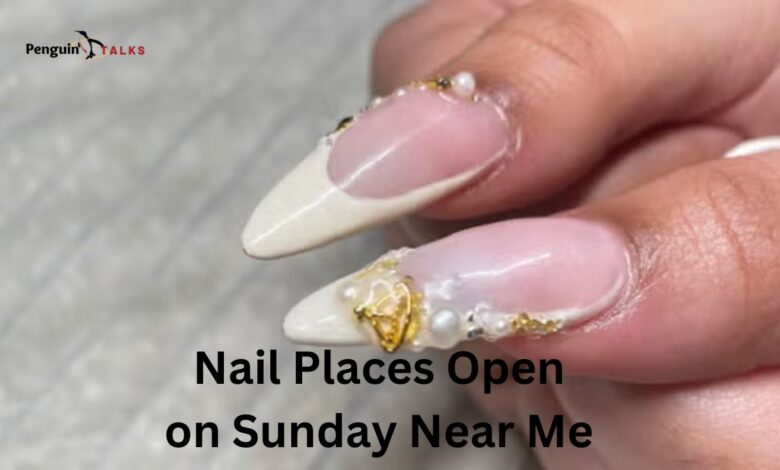 nail places open on sunday near me