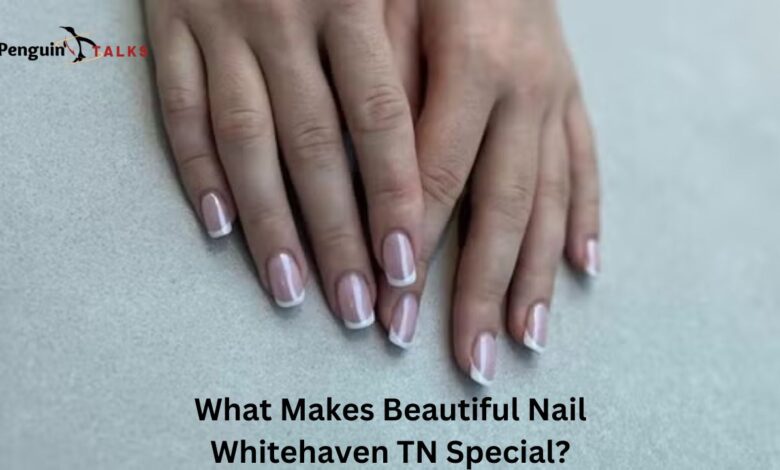 beautiful nail whitehaven tn